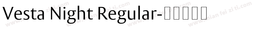Vesta Night Regular字体转换